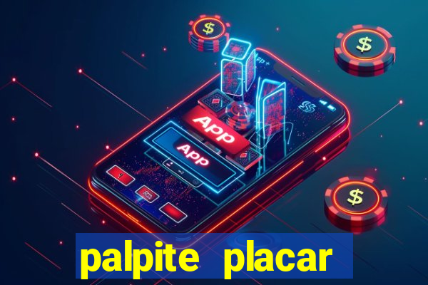 palpite placar exato de hoje